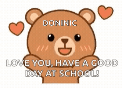 A Brown Teddy Bear With Hearts Around It Says " Love You Have A Good Day At School " GIF