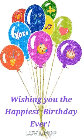 A Bunch Of Balloons With The Words Wishing You The Happiest Birthday Ever Written On It GIF