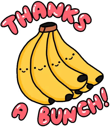 A Bunch Of Bananas With Faces And The Words Thanks A Bunch Below Them Sticker