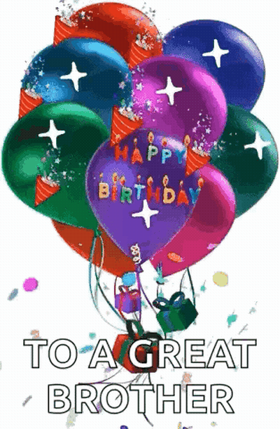 A Bunch Of Birthday Balloons With The Words `` To A Great Brother '' Written On Them . GIF