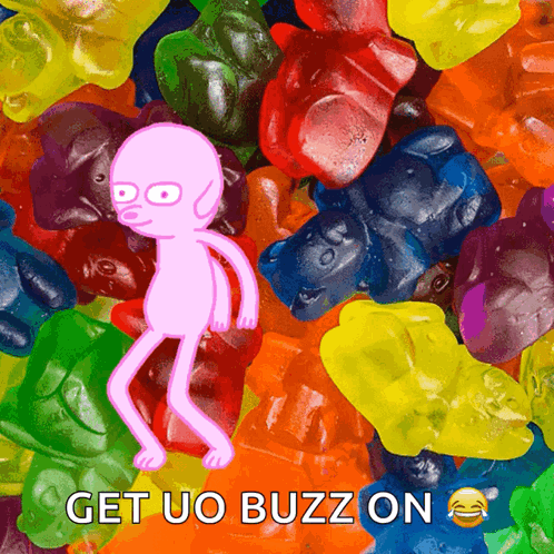 A Bunch Of Gummy Bears With The Words Get Uo Buzz On In The Corner GIF
