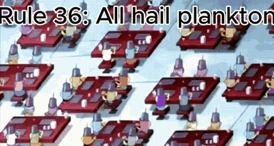 A Bunch Of People Are Sitting At Tables With The Words Rule 36 All Hail Plankton GIF