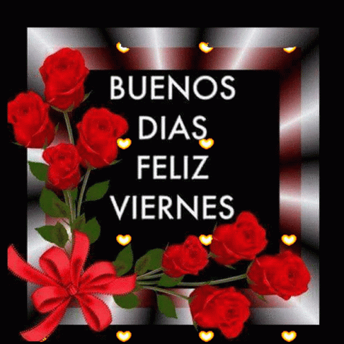 A Bunch Of Red Roses With A Red Bow On A Black Background With The Words Buenos Dias Feliz Viernes GIF