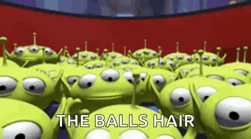 A Bunch Of Toy Story Aliens With The Words " The Balls Hair " GIF