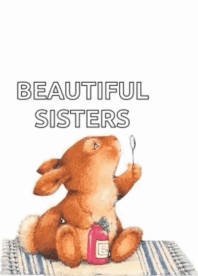 A Bunny Is Blowing Bubbles And Saying Good Morning Beautiful Sisters . GIF