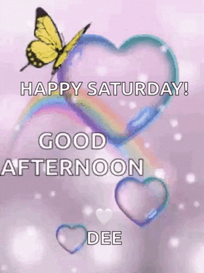 A Butterfly Is Flying Over A Heart Shaped Balloon With The Words Happy Saturday Good Afternoon Dee GIF