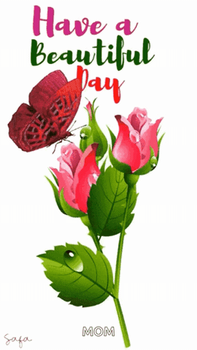 A Butterfly Is Sitting On A Flower With The Words Have A Beautiful Day Mom Below It GIF