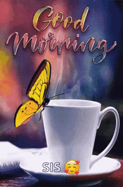 A Butterfly Is Sitting On Top Of A Cup Of Coffee With The Words `` Good Morning '' Written On It . GIF