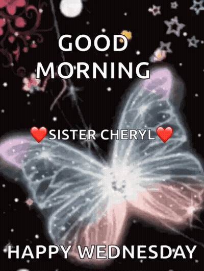 A Butterfly Says Good Morning Sister Cheryl And Happy Wednesday GIF