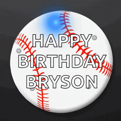 A Button That Says Happy Birthday Bryson With A Baseball On It GIF