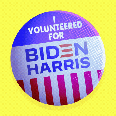 A Button That Says " I Volunteered For Biden Harris " On It GIF