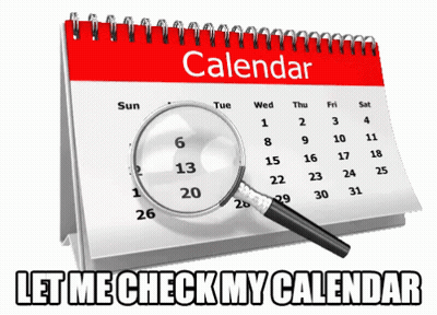 A Calendar With A Magnifying Glass And The Words Let Me Check My Calendar Below It GIF