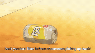 A Can Of Beer Is Laying On The Ground With The Words " Don 'T You Dare Litter In Front Of Someone Picking Up Trash " GIF