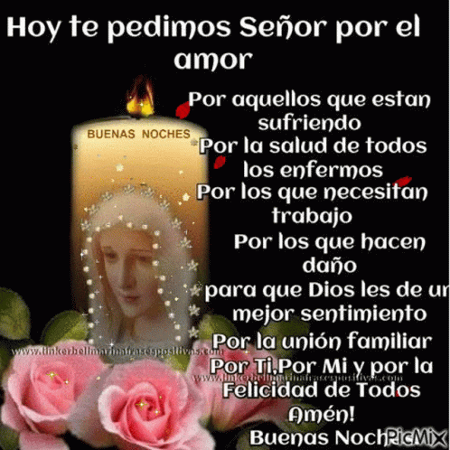 A Candle With The Words Hoy Te Pedimos Señor Por El Amor Written On It GIF