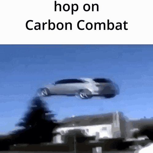 A Car Is Flying Through The Air With The Words " Hop On Carbon Combat " Above It GIF