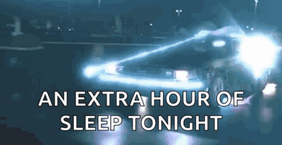 A Car With The Words An Extra Hour Of Sleep Tonight On The Bottom GIF