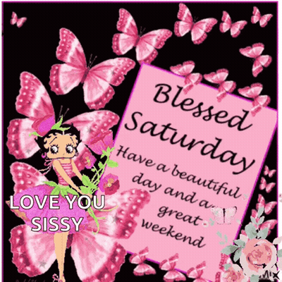 A Card That Says Blessed Saturday Love You Sissy On It GIF