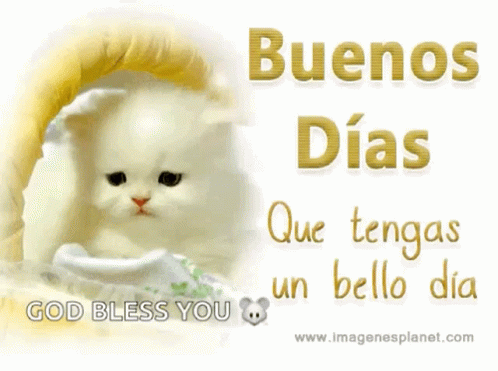 A Card That Says Buenos Dias Que Tengas Un Bello Dia God Bless You GIF