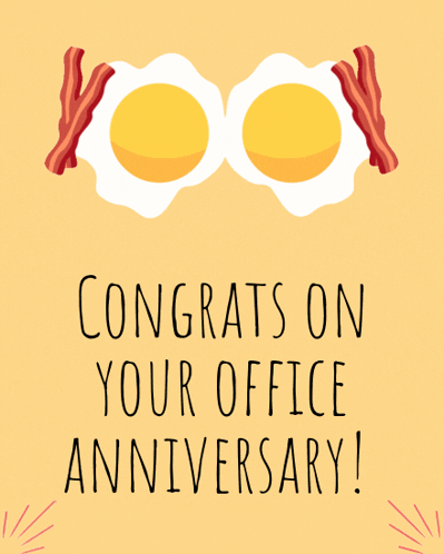 A Card That Says Congrats On Your Office Anniversary With Eggs And Bacon GIF