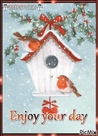 A Card That Says Enjoy Your Day With Two Birds On A Birdhouse GIF