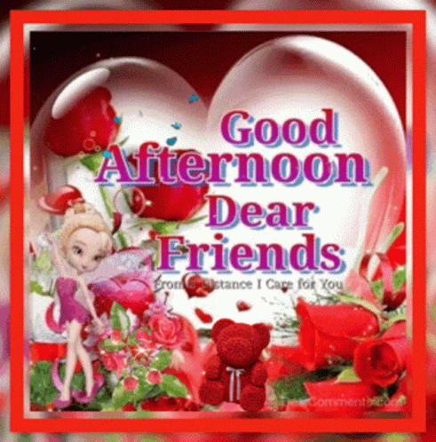 A Card That Says Good Afternoon Dear Friends With Flowers And Hearts GIF