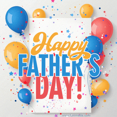 A Card That Says Happy Father 'S Day With Balloons And Confetti GIF