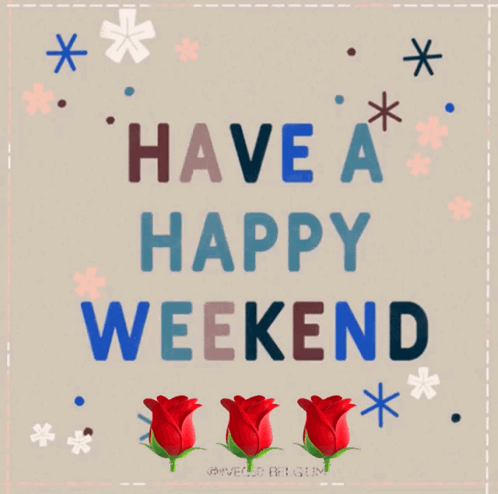 A Card That Says Have A Relaxing Weekend With Three Red Roses GIF