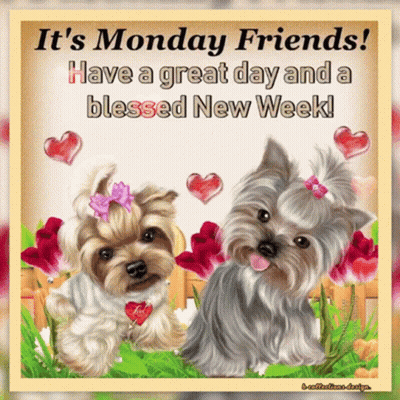 A Card That Says It 'S Monday Friends Have A Great Day And Blessed New Week GIF