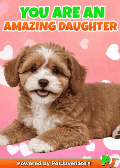 A Card That Says You Are An Amazing Daughter With A Brown And White Dog GIF