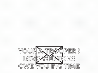 A Card That Says Your A Trooper Love Your Tons Owe You Big Time GIF
