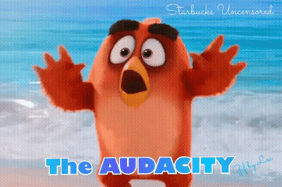 A Cartoon Angry Bird With The Words " The Audacity " On It GIF