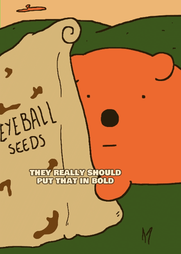 A Cartoon Bear Holding A Piece Of Paper That Says Eye Ball Seeds GIF