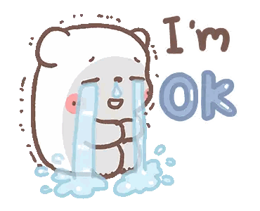 A Cartoon Bear Is Crying With The Words " I 'M Ok " Above It Sticker