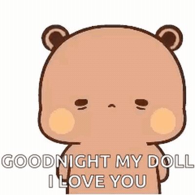 A Cartoon Bear Is Saying `` Goodnight My Doll , I Love You '' . GIF