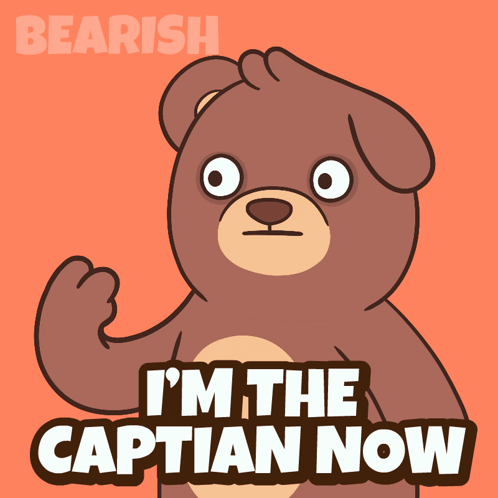 A Cartoon Bear Says " I 'M The Capitan Now " GIF