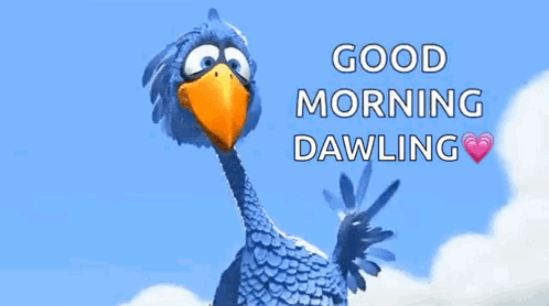 A Cartoon Bird With The Words " Good Morning Dawling " On It GIF