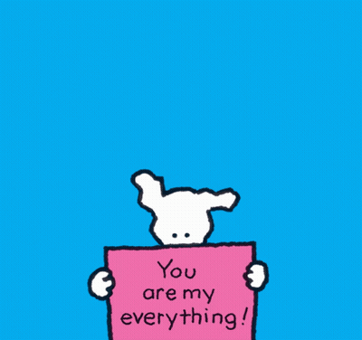 A Cartoon Bunny Is Holding A Sign That Says You Are My Everything GIF