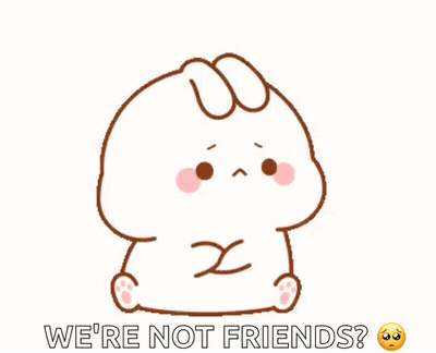A Cartoon Bunny Is Sitting Down And Says We 'Re Not Friends . GIF