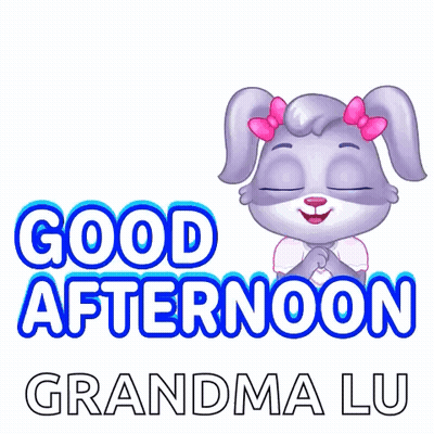 A Cartoon Bunny Says Good Afternoon Grandma Lu On A White Background GIF