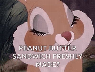A Cartoon Bunny With Its Eyes Closed And The Words Peanut Butter Sandwich Freshly Made GIF