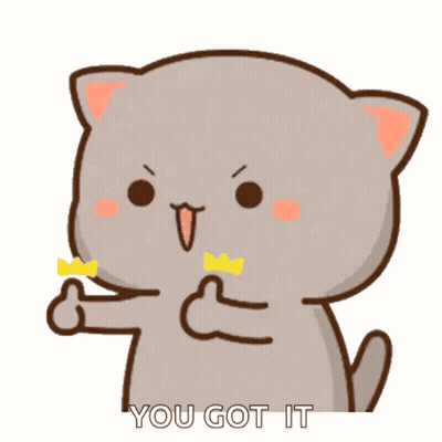 A Cartoon Cat Is Giving A Thumbs Up With The Words " You Got It " Underneath It GIF