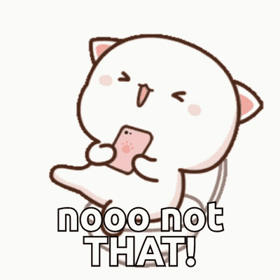 A Cartoon Cat Is Holding A Cell Phone And Says Nooo Not That ! GIF