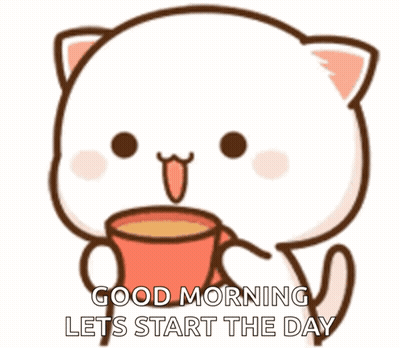 A Cartoon Cat Is Holding A Cup Of Coffee And Saying Good Morning Lets Start The Day . GIF