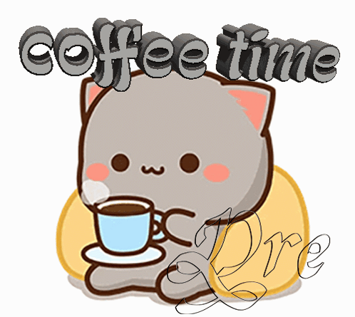 A Cartoon Cat Is Holding A Cup Of Coffee With The Words Coffee Time Written Above It GIF