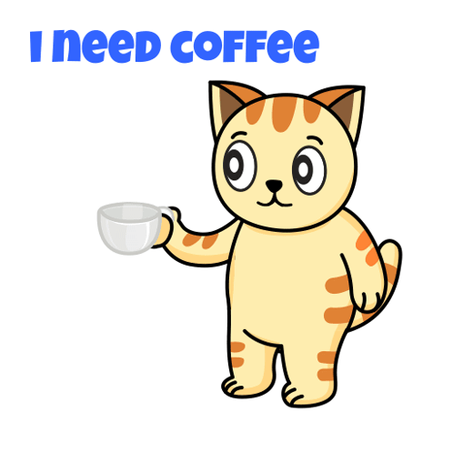 A Cartoon Cat Is Holding A Cup Of Coffee With The Words I Need Coffee Below It GIF