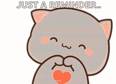A Cartoon Cat Is Holding A Heart In Its Paws And Says `` Just A Reminder ... '' . GIF