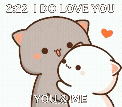 A Cartoon Cat Is Kissing Another Cat With The Words `` 2:22 I Do Love You You & Me '' Written On It . GIF