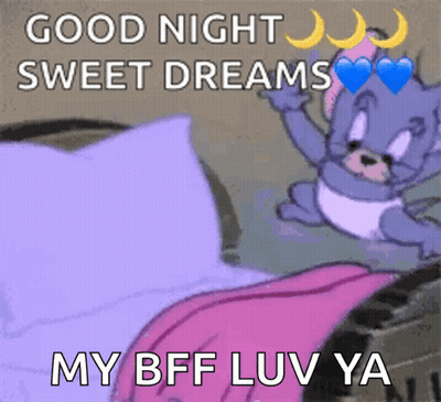 A Cartoon Cat Is Laying On A Bed With The Words Good Night Sweet Dreams My Bff Luv Ya GIF