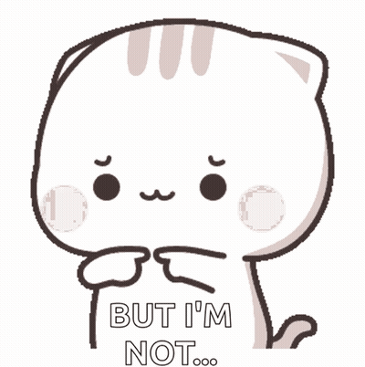 A Cartoon Cat Is Saying " But I 'M Not " GIF