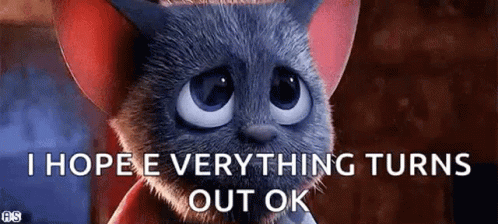 A Cartoon Cat Is Saying `` I Hope Everything Turns Out Ok '' GIF
